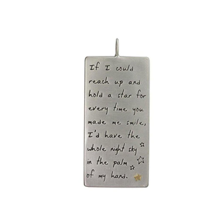 Sterling silver dog tag pendant engraved with "If I could reach up and hold a star..." romantic message.

